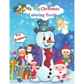 My Big Christmas Coloring Book For Toddlers: Easy and Cute Christmas Holiday Coloring Designs for Children