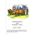 Wagon Trails and Waggin' Tails: The story of four dogs and the wagon train that took them on the 2000 mile journey from Independence, Missouri to the