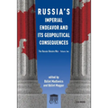 Russia's Imperial Endeavor and Its Geopolitical Consequences: The Russia-Ukraine War, Volume Two