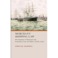 Merchant Shipping Law: Development of National and Customary Law for Safety of Life at Sea