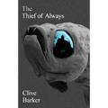Thief of Always: A Fable