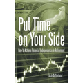 Put Time on Your Side: How to Achieve Financial Independence in Retirement