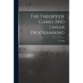 The Theory of Games and Linear Programming