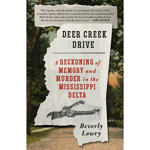 Deer Creek Drive: A Reckoning of Memory and Murder in the Mississippi Delta