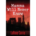 Mamma Will Never Know