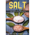 Salt - The Everyday Miracle