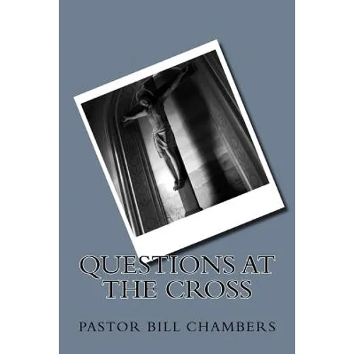 Questions at the Cross