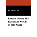 Demon Prince: The Dissonant Worlds of Jack Vance
