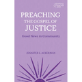 Preaching the Gospel of Justice: Good News in Community