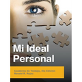 Mi Ideal Personal: Cuaderno De Trabajo, 4Ta Edición