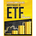 La Guida Completa agli Investimenti in ETF per Principianti