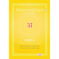 Surya: Mantra Instruction, Exercise and Practice Book with simple Pujas