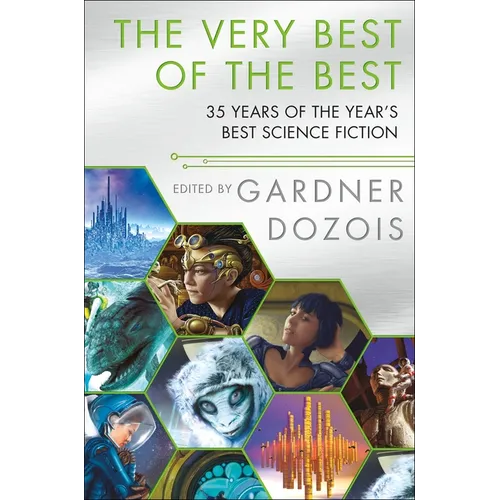 The Very Best of the Best: 35 Years of the Year's Best Science Fiction