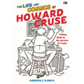 The Life and Comics of Howard Cruse: Taking Risks in the Service of Truth