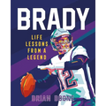 Brady: Life Lessons from a Legend