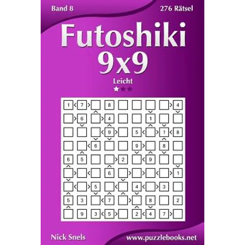 Futoshiki 9x9 - Leicht - Band 8 - 276 Rätsel