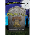 The Ghostly Tales of Philadelphia