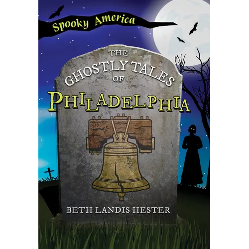 The Ghostly Tales of Philadelphia