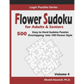 Flower Sudoku for Adults & Seniors: 500 Easy to Hard Sudoku Puzzles Overlapping into 100 Flower Style