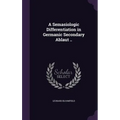 A Semasiologic Differentiation in Germanic Secondary Ablaut ..