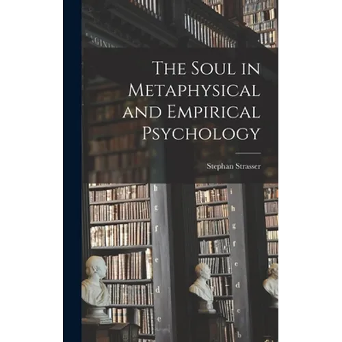 The Soul in Metaphysical and Empirical Psychology