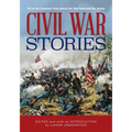 Civil War Stories: 40 of the Greatest Tales about the War Between the States