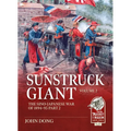 Sunstruck Giant Volume 2: The Sino-Japanese War of 1894-95 Part 2