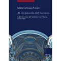 Al Crepuscolo del Barocco: L'Attivita Romana Dell'architetto Carlo Murena (1713-1764)