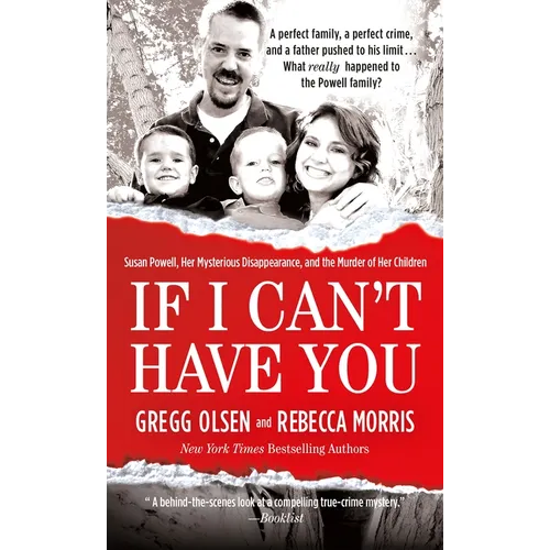 If I Can't Have You: Susan Powell, Her Mysterious Disappearance, and the Murder of Her Children