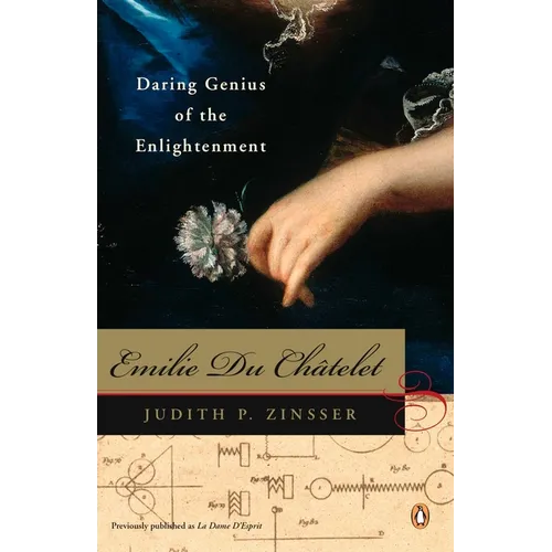 Emilie Du Chatelet: Daring Genius of the Enlightenment