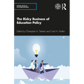The Risky Business of Education Policy