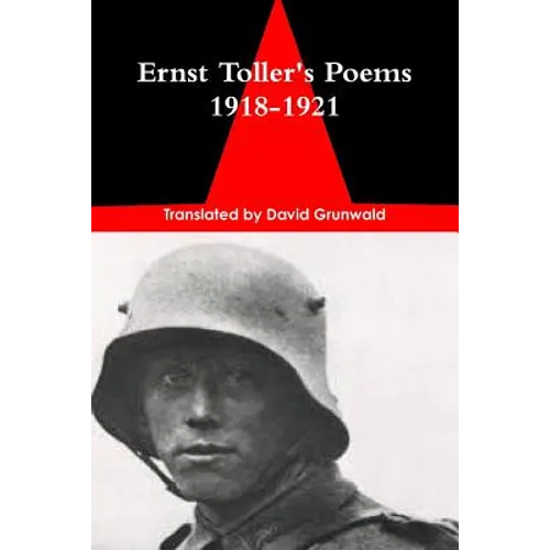 Ernst Toller's Poems of the Prisoners 1918-1921