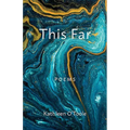 This Far: Poems
