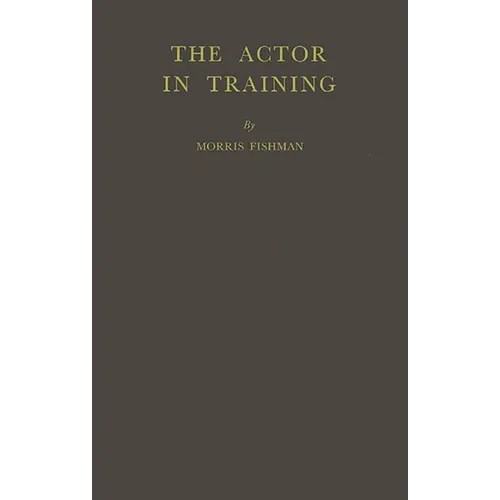 The Actor in Training