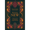 Becoming New: 100 Days of Transformation Through God's Word