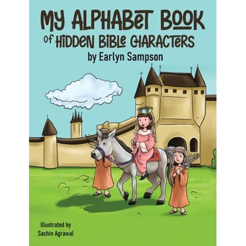 My Alphabet Book: Of Hidden Characters of the Bible