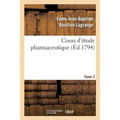 Cours d'Étude Pharmaceutique. Tome 2