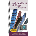 Bird Feathers & Eggs of the South: Identify 40 Species of Common Backyard Birds