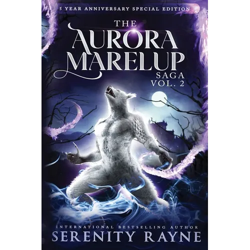 The Aurora Marelup Complete Saga Omnibus Vol 2: Five Year Anniversary Special Edition