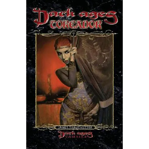 Dark Ages Toreador: Book 9 of the Dark Ages Clan Novel Saga