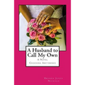 A Husband To Call My Own