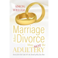 Marriage After Divorce May Not Be Adultery: Even If It Feels Like It's the Death of You, You Part