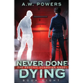 Never Done Dying