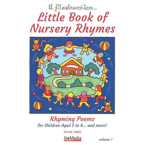 Little Book of Nursery Rhymes: Rhyming Poems for Children Age 3 to 6... and more!