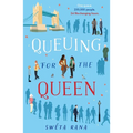 Queuing for the Queen: A Wonderful, Heartwarming Book to Make You Laugh and Cry This Autumn, Inspired by the Queue for the Queen