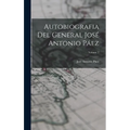 Autobiografia Del General José Antonio Páez; Volume 2