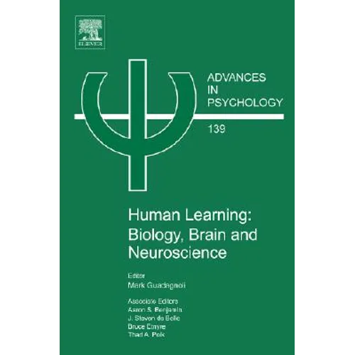 Human Learning: Biology, Brain, and Neuroscience: Volume 139