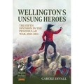 Wellington's Unsung Heroes: The Fifth Division in the Peninsular War, 1810-1814