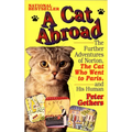 A Cat Abroad: The Further Adventures of Norton, the Cat Who Went to Paris, and His Human