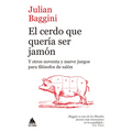 Cerdo Que Queria Ser Jamón, El